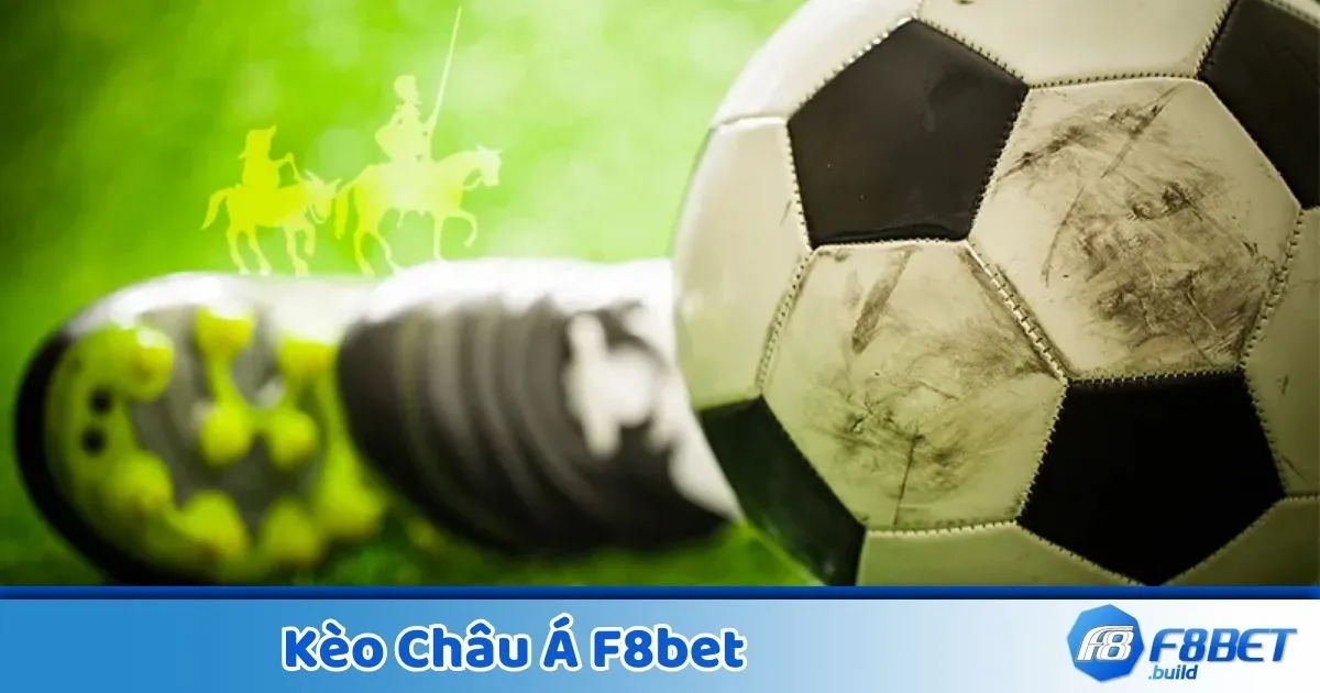 Kèo Châu Á F8Bet - Hướng Dẫn Đọc Kèo Và Cách Chơi 2 Kèo châu Á là gì? Giới thiệu chi tiết về hình thức cược tại F8Bet
